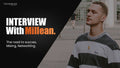 Interview - Millean.