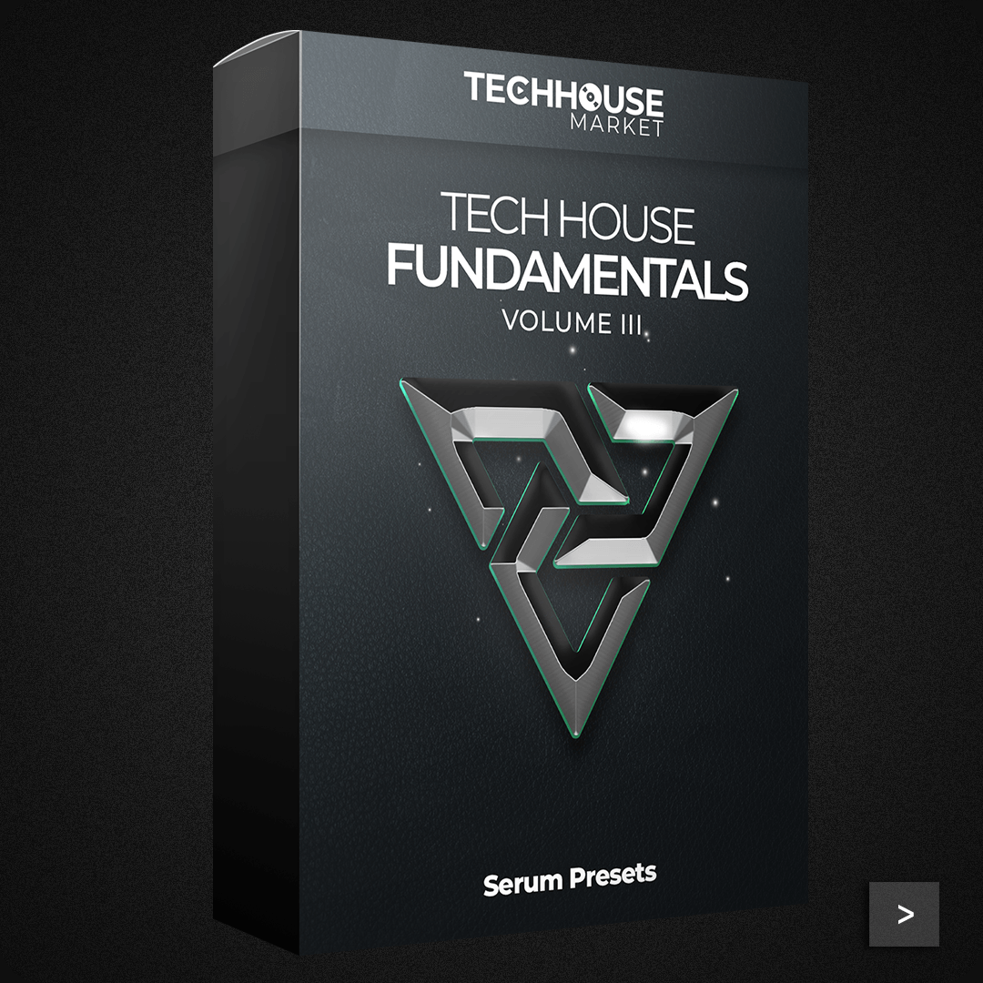 Tech House Fundamentals Vol.3 - Serum Presets