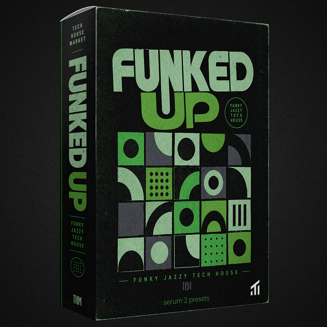 Funked Up Vol. 1 — Tech House Serum 2 Presets