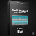 How To: Matt Sassari - Ableton 12 Project File & Stems - Tech House