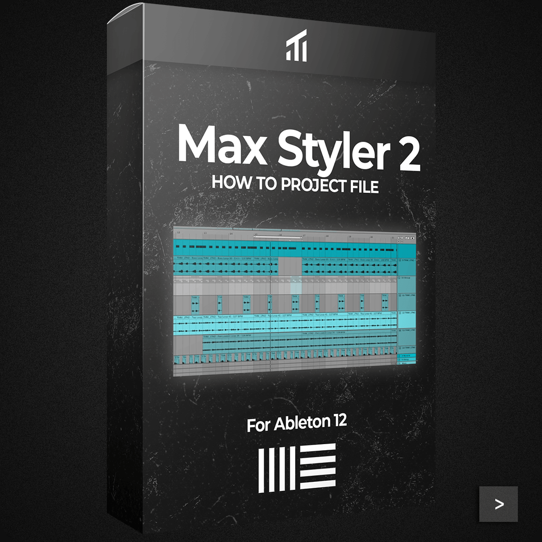 How To: Max Styler 2 - Ableton 12 Project File & Stems